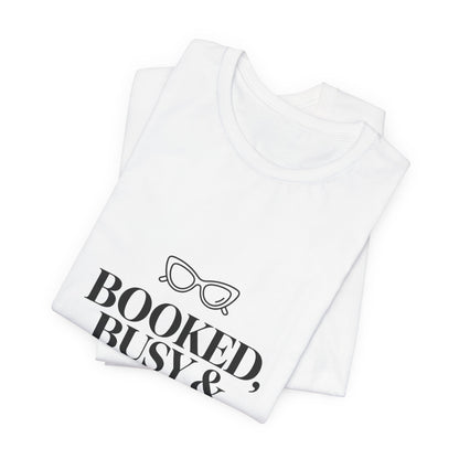 Booked Busy & Best Dressed Tee | Comfortable- Women wear