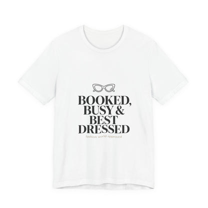 Booked Busy & Best Dressed Tee | Comfortable- Women wear