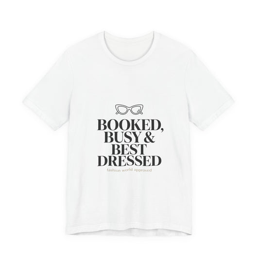 Booked Busy & Best Dressed Tee | Comfortable- Women wear