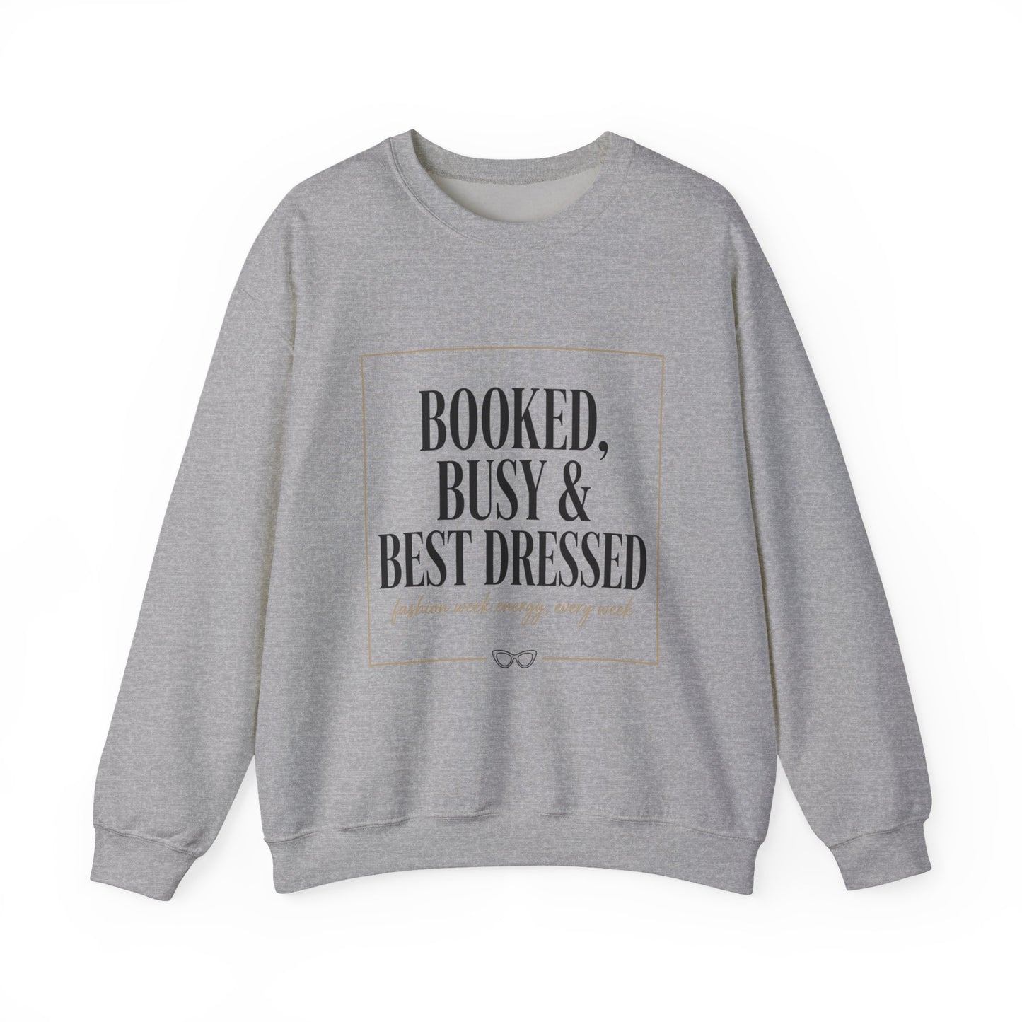 Booked, Busy & Best Dressed Sweatshirt — Cozy Crewneck for Busy Women