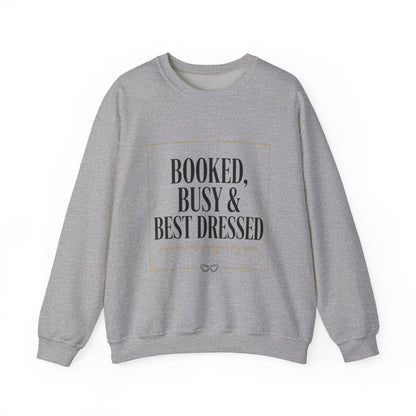 Booked, Busy & Best Dressed Sweatshirt — Cozy Crewneck for Busy Women