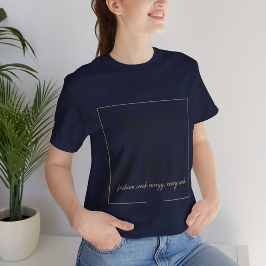 Booked, Busy & Best Dressed Tee — Women's Everyday Graphic T‑Shirt