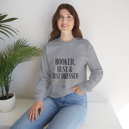 Booked, Busy & Best Dressed Sweatshirt — Cozy Crewneck for Busy Women