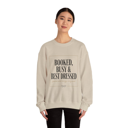 Booked, Busy & Best Dressed Sweatshirt — Cozy Crewneck for Busy Women