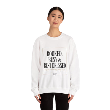 Booked, Busy & Best Dressed Sweatshirt — Cozy Crewneck for Busy Women