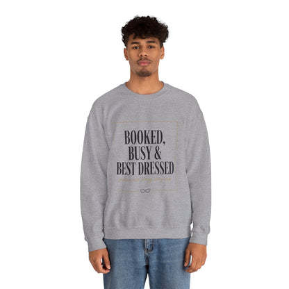 Booked, Busy & Best Dressed Sweatshirt — Cozy Crewneck for Busy Women